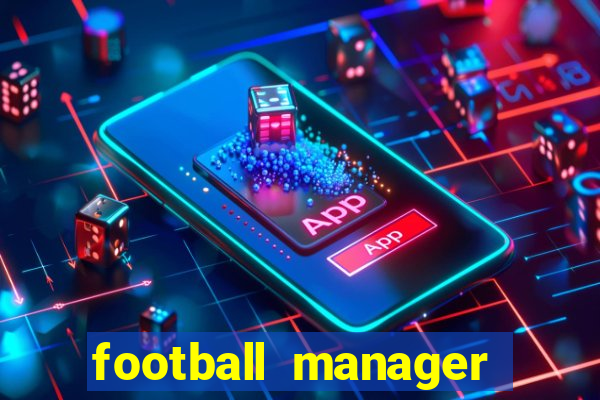 football manager 2024 crack